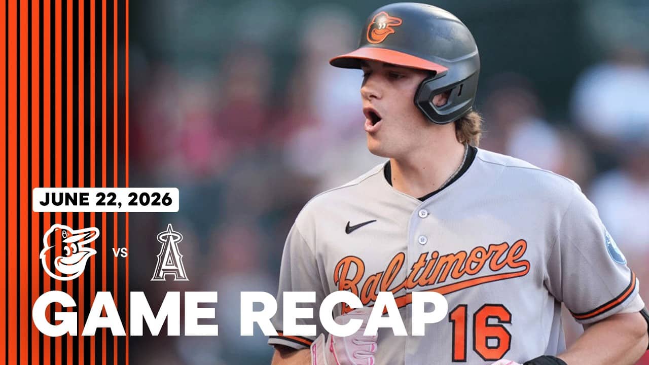 Orioles vs. Angels Game Highlights (6/22/26) | MLB Highlights