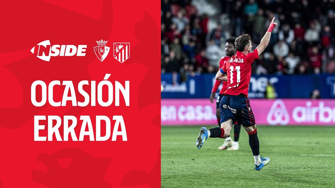 TRAILER INSIDE | Ocasión errada | Osasuna - Atleti
