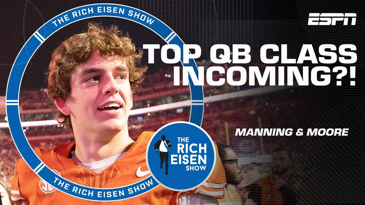 Arch Manning & Dante Moore headline ONE OF THE BEST QB CLASSES EVER?! 🍿 | The Rich Eisen Show