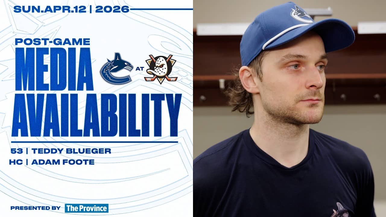 Teddy Blueger & Adam Foote Post-Game Media | Vancouver Canucks at Anaheim Ducks (Apr 12 2026)