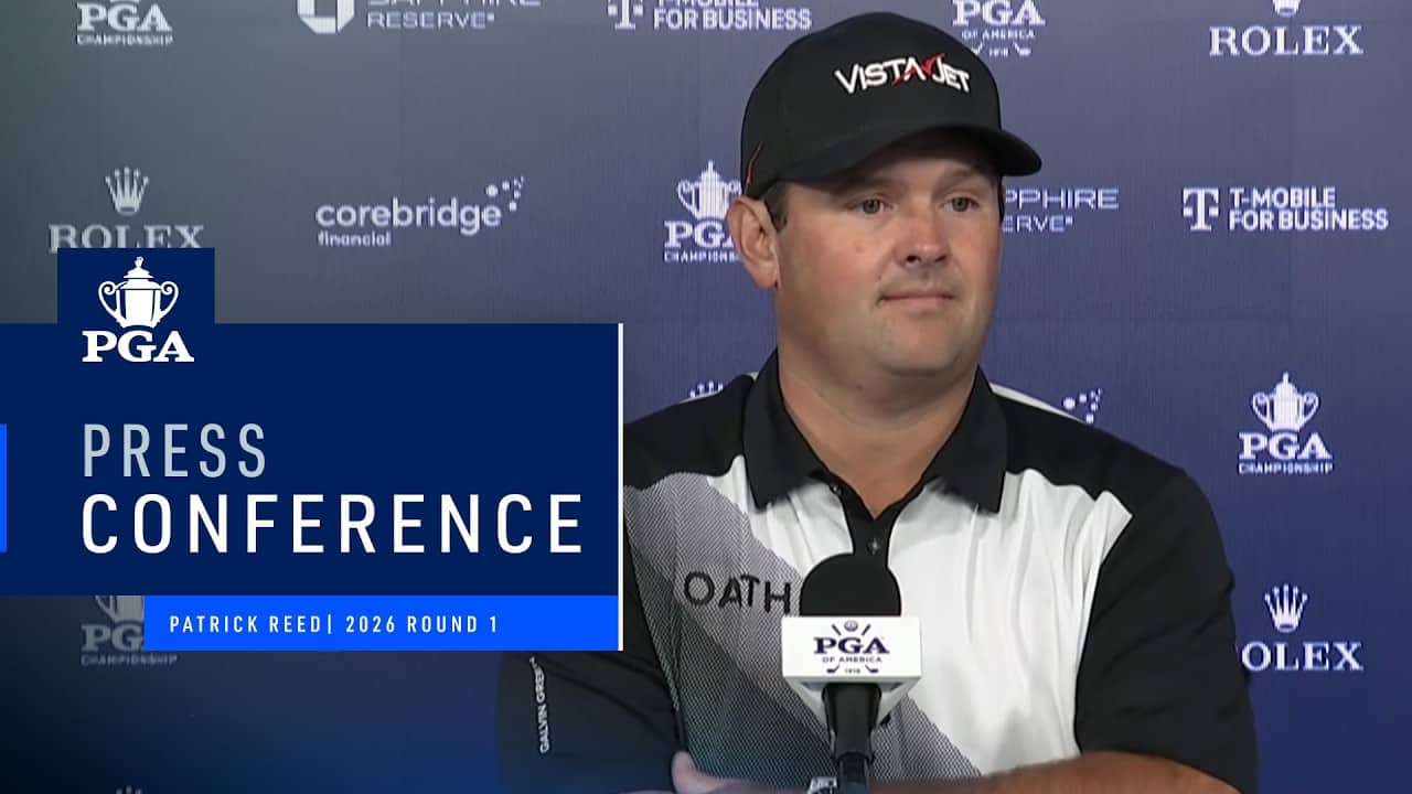 Patrick Reed's Press Conference | 2026 PGA Championship Round 1