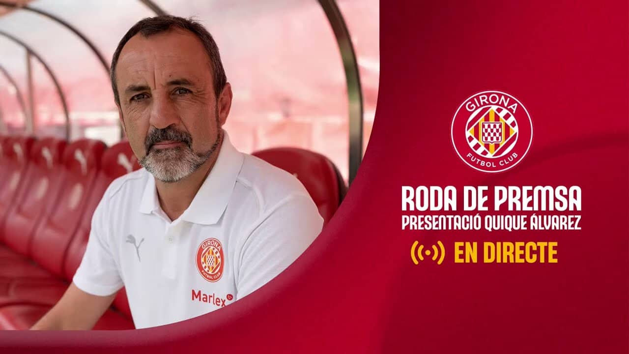 🎙️ Roda de premsa de presentació de Quique Álvarez, nou entrenador del Girona FC