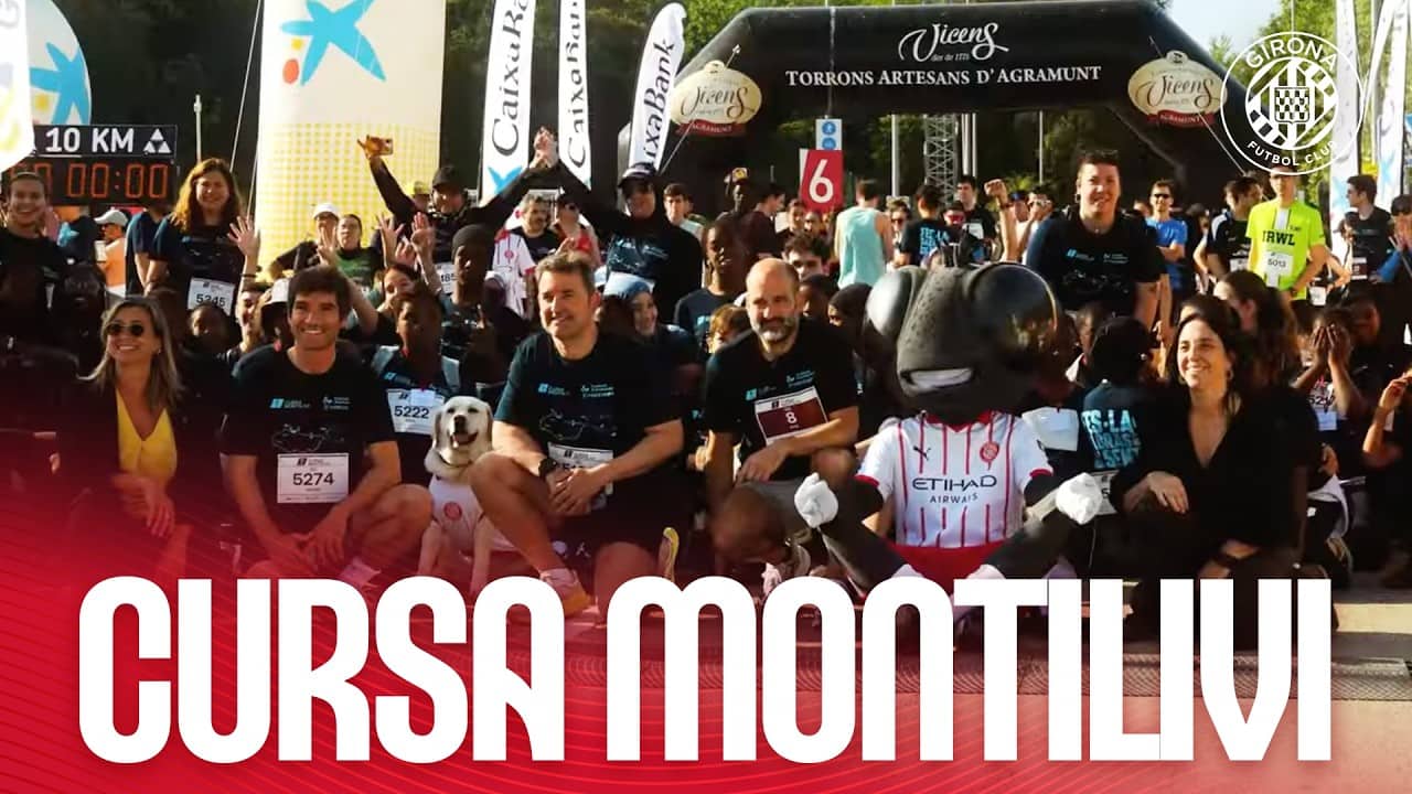 🏃‍♂️ LA CURSA DE MONTILIVI DES DE DINS | GIRONA FC