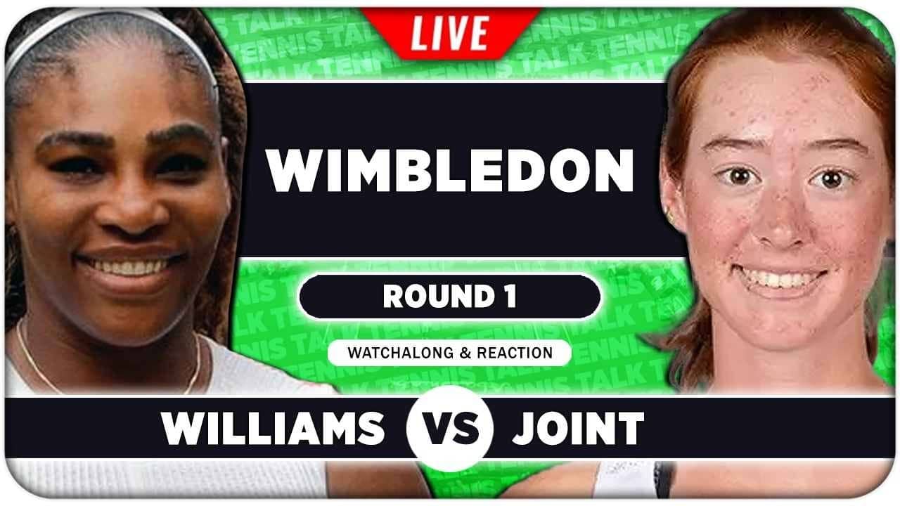 WILLIAMS vs JOINT • Wimbledon 2026 • LIVE Tennis Watchalong