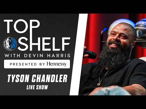 Tyson Chandler Interview | Top Shelf with Devin Harris Presented By Hennessy
