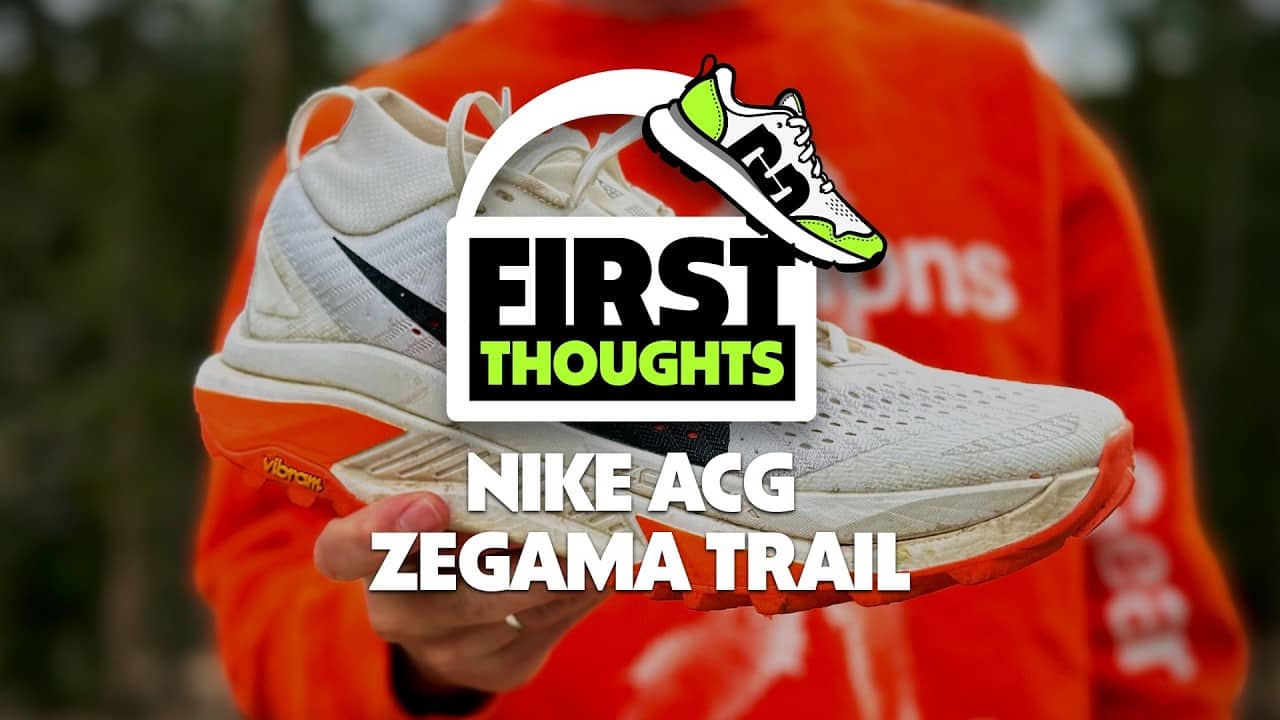 Nike ACG Zegama Trail | First Thoughts