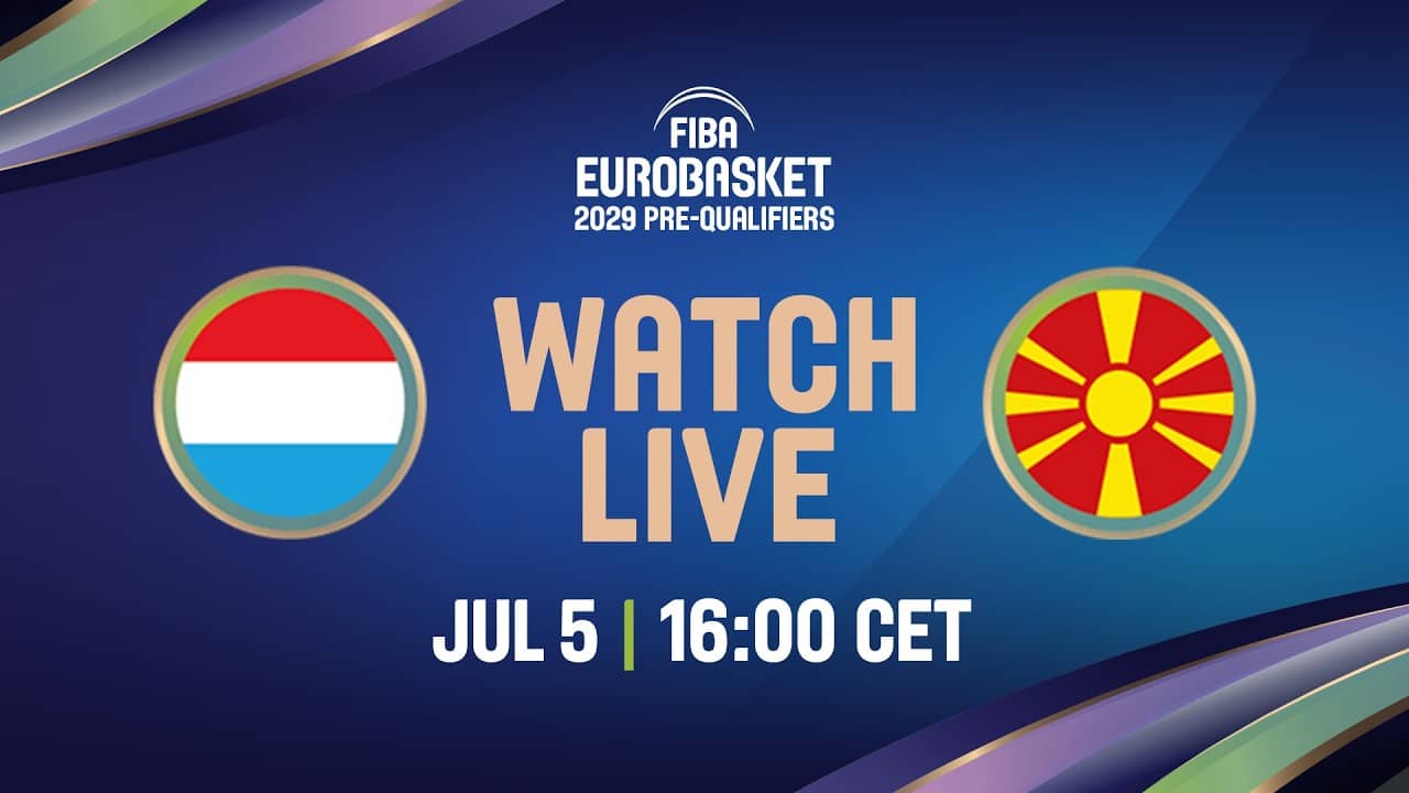 LIVE - Luxembourg v North Macedonia | FIBA EuroBasket 2029 Pre-Qualifiers