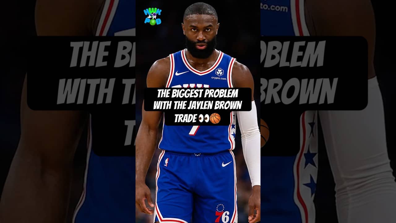 The Biggest Problem With The Jaylen Brown Trade 👀🏀