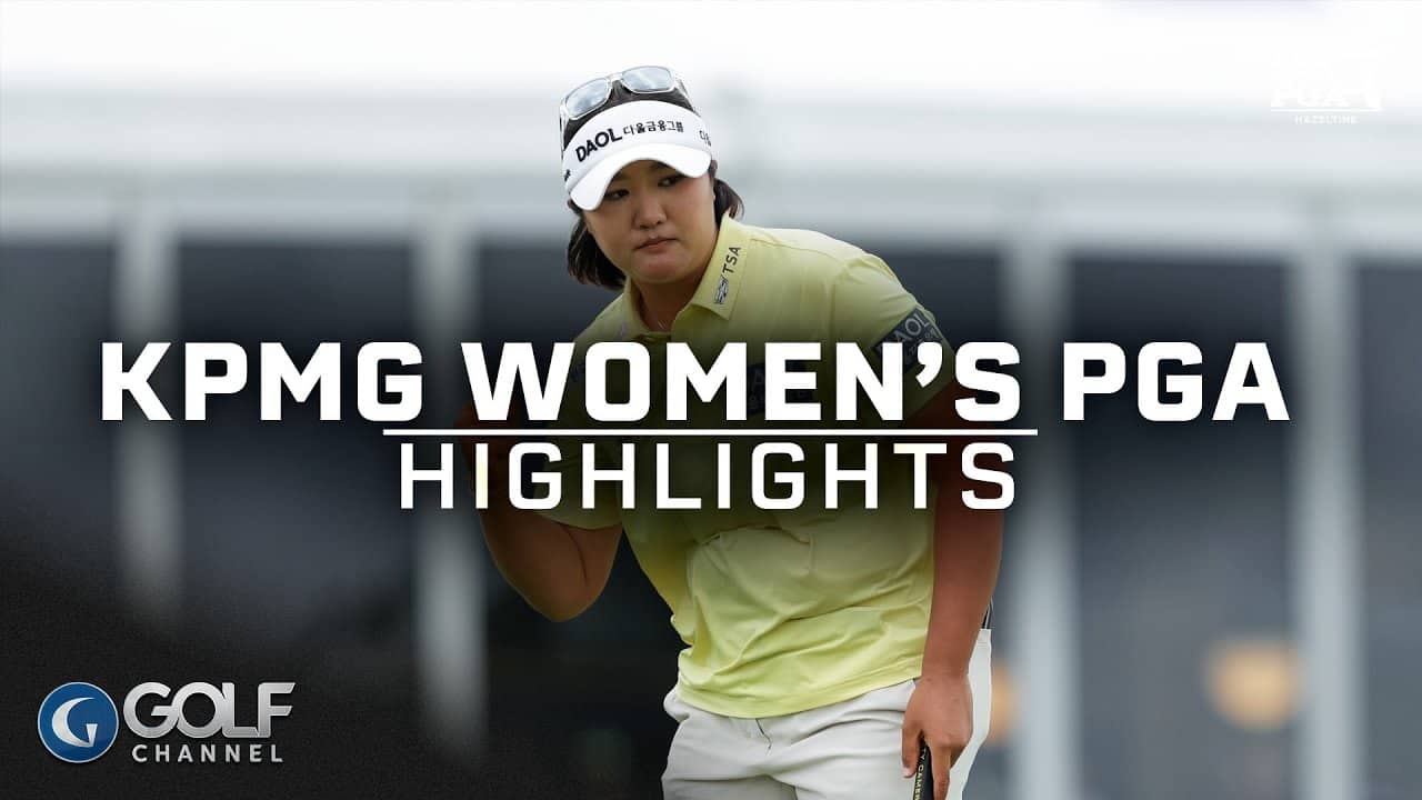 LPGA Highlights: 2026 KPMG Women's PGA Championship, Final Round | Golf Channel