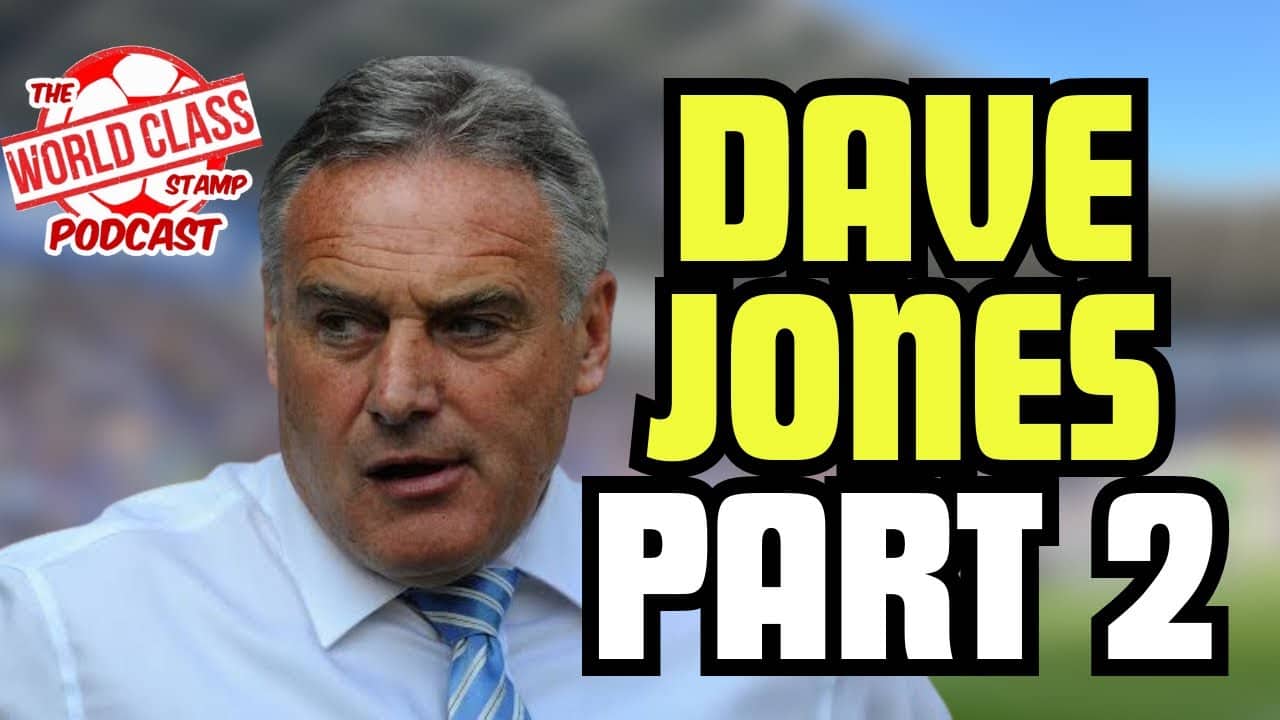 Dave Jones Interview | Part 2 – Manager Stories, Star Players & One2Eleven