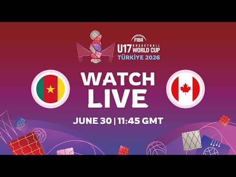 LIVE - Cameroon v Canada | FIBA U17 Basketball World Cup 2026 | Group Phase