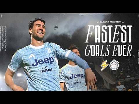 JUVENTUS FASTEST GOALS IN HISTORY ⚡️⏱️