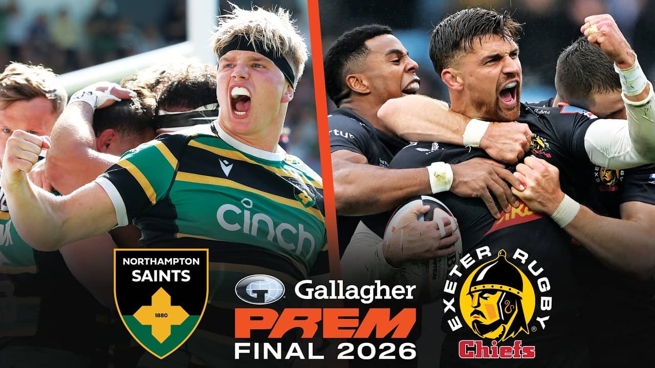 🔴 LIVE RUGBY: Gallagher PREM Final 2026 | Northampton Saints v Exeter Chiefs