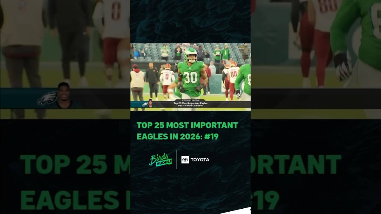 Countdown of the Top 25 Most Important Eagles in 2026 reaches #19