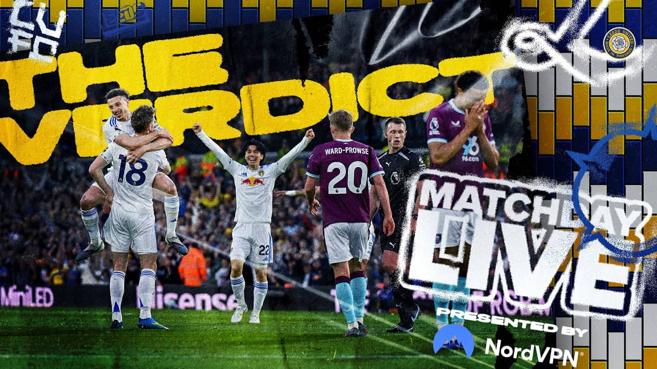 Matchday Live: The Verdict | Leeds United v Burnley