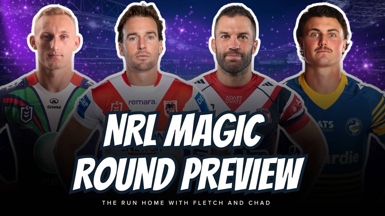 #NRL | NRL ROUND 11 MAGIC ROUND PREVIEW with Fletch and Chad!