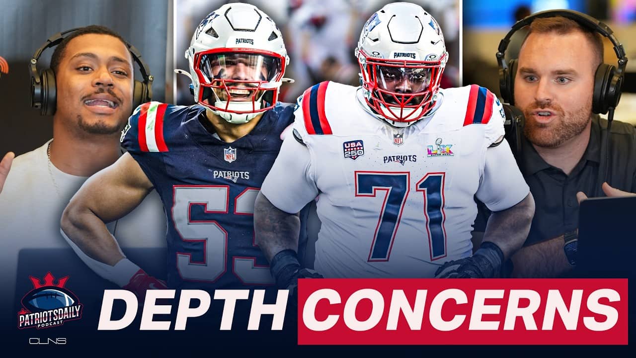 Do Patriots Have Depth CONCERNS? | Patriots Daily
