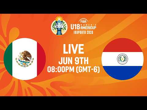 LIVE - Mexico v Paraguay | FIBA U18 Women's AmeriCup 2026