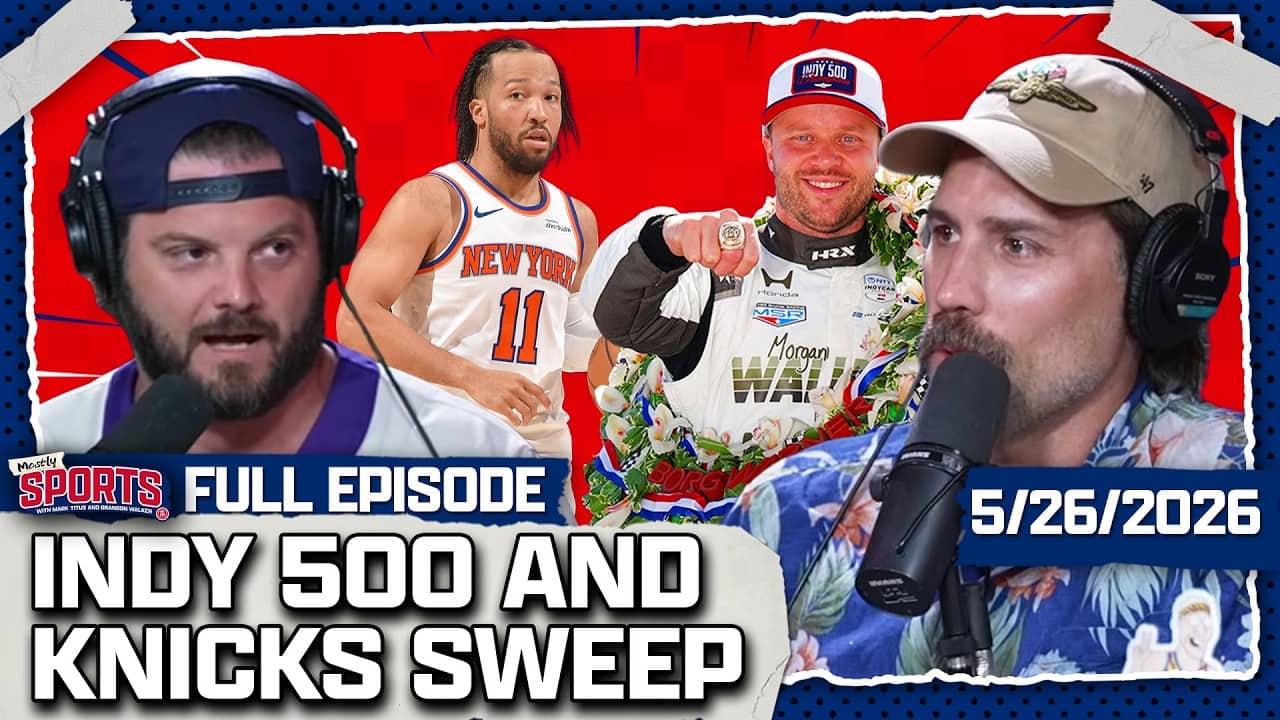 Indy 500 Recap, Blutman Goes To Vegas + Knicks Sweep The Cavs | Mostly Sports EP 654 | 5.26.26