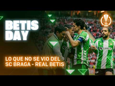 Todo lo que pasó en el #SCBragaRealBetis ⚽📺  | BETIS DAY | Real BETIS Balompié