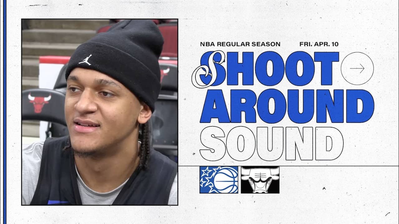 SHOOTAROUND SOUND: ORLANDO MAGIC VS. CHICAGO BULLS | PAOLO BANCHERO & DESMOND BANE