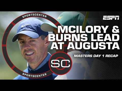 RECAPPING Round 1 for Rory McIlroy, Scottie Schefler at 2026 Masters ⛳ | SportsCenter