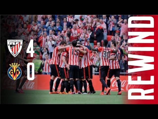 REWIND | Athletic Club 4-0 Villarreal CF | LA DESPEDIDA SOÑADA de IRAOLA: GOL y GOLEADA | 2014-2015
