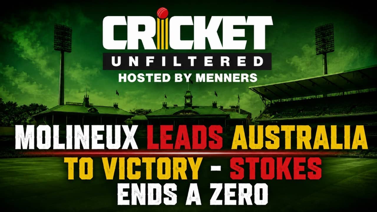 Molineux Leads Australia to the World Cup | Stokes Ends a Zero