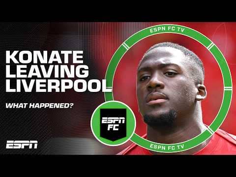 ‘They DROPPED THE BALL’ - Gab Marcotti 😳 Reaction to Konate leaving Liverpool | ESPN FC