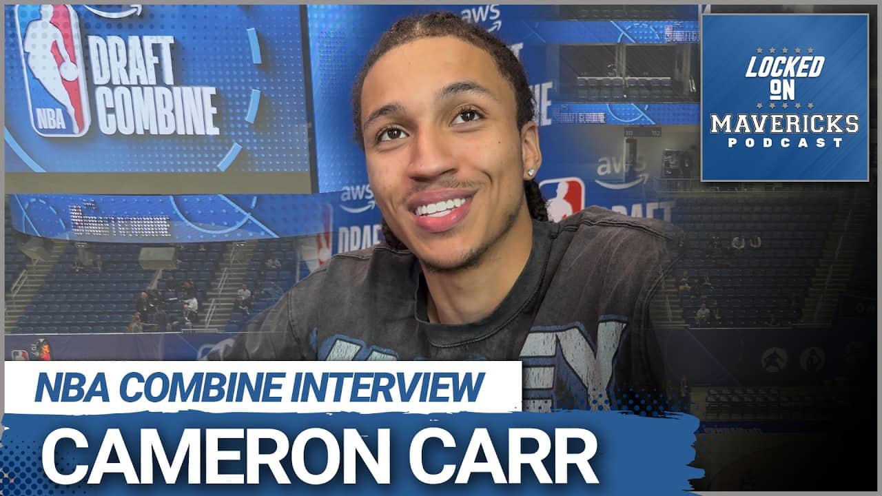 Cam Carr 2026 NBA Draft Combine Interview | Dallas Mavericks Draft Target?