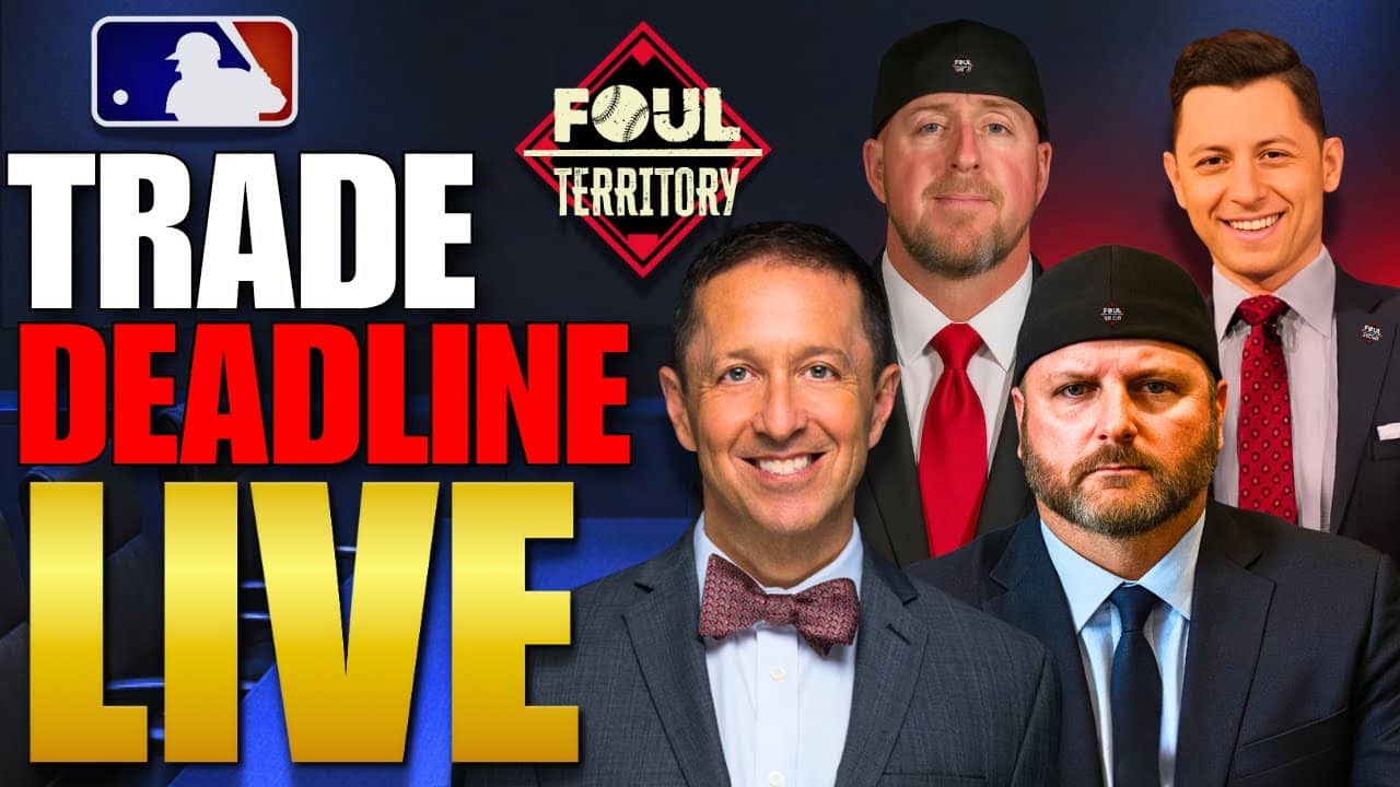 MLB Trade Deadline Special: Ken Rosenthal + Guests | Breaking News & Trades | Foul Territory
