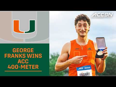 Miami's George Franks Wins ACC 400-meter Title