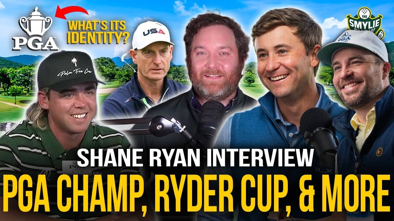 The Identity of the PGA Championship + Ryder Cup Captaincy with Shane Ryan