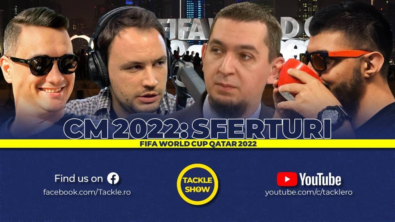 CM 2022: Și au rămas patru - Fără Brazilia, fără Ronaldo, dar cu Maroc și Croația | Tackle Show 250