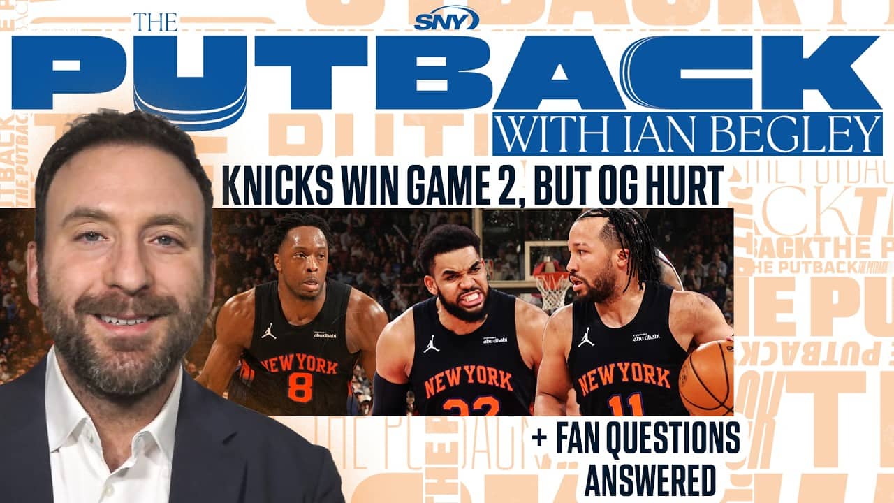 OG Anunoby update, Knicks-76ers Game 2 reaction | The Putback with Ian Begley