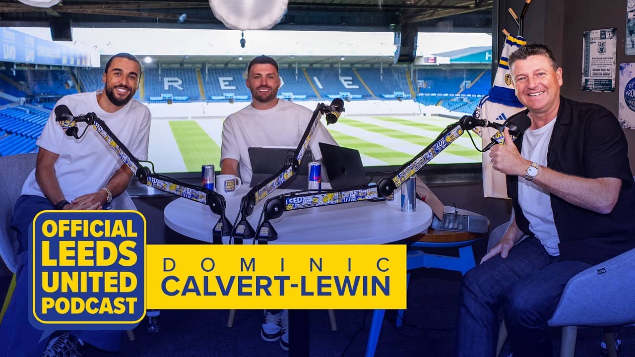 Teaser | Dominic Calvert-Lewin | The Official Leeds United Podcast