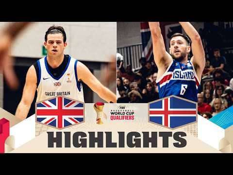 Great Britain 🇬🇧 v Iceland 🇮🇸 | Highlights | FIBA Basketball World Cup 2027 European Qualifiers
