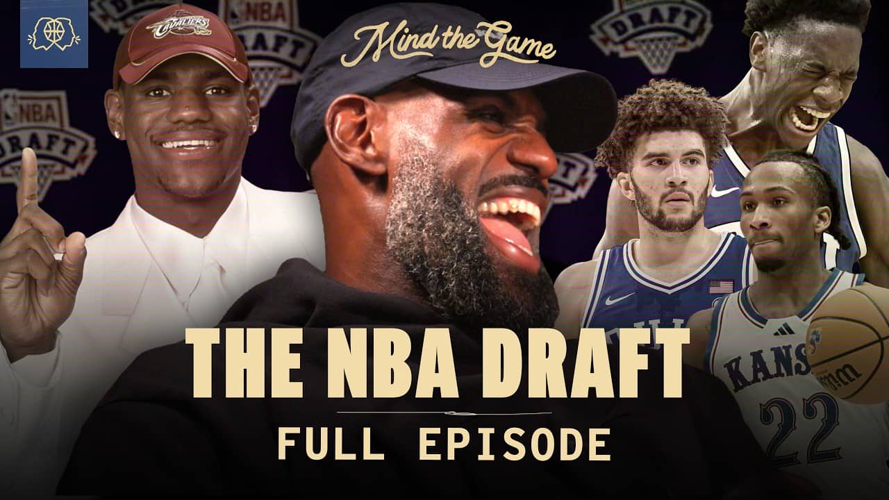NBA Draft Talk, Season Takeaways & Mahershala Ali | LeBron James & Steve Nash | MIND THE GAME