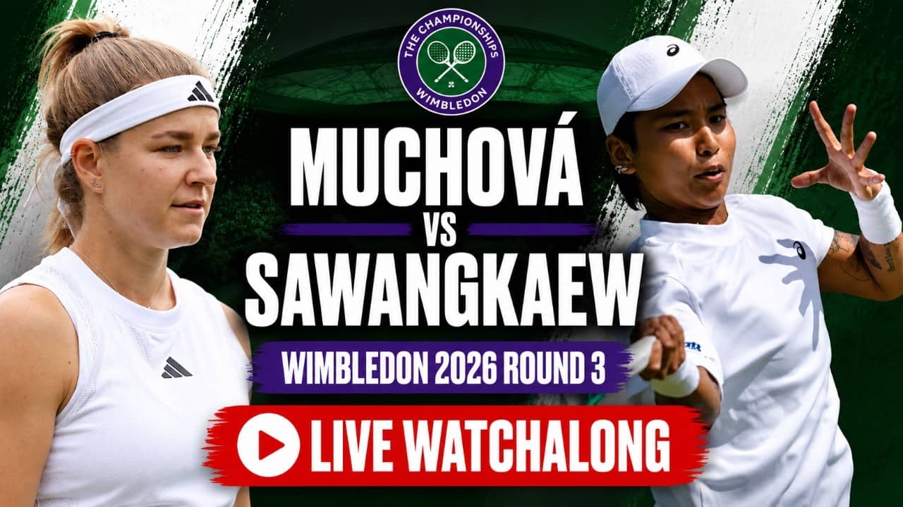 Karolína Muchová vs Mananchaya Sawangkaew | Wimbledon 2026 Round 3 | LIVE TENNIS WATCHALONG