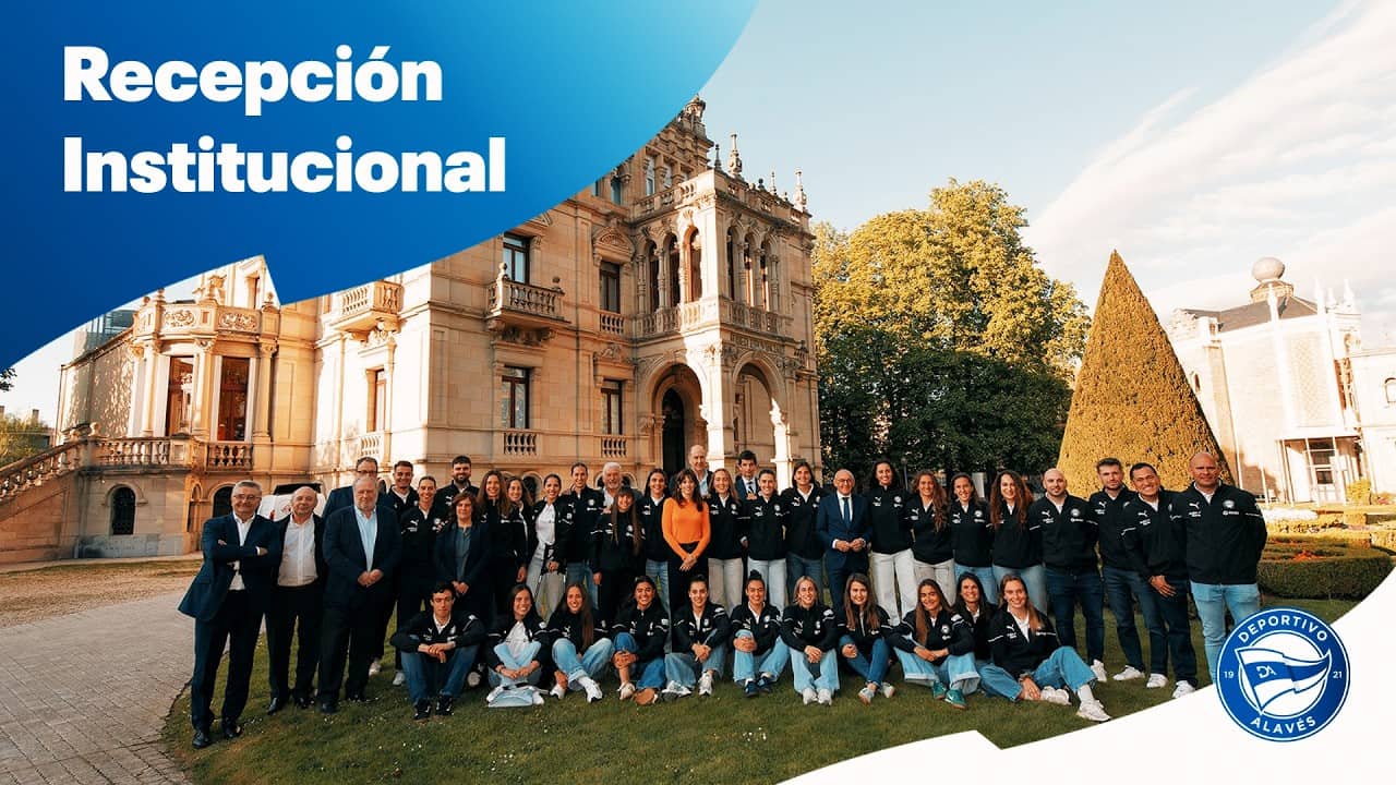 Recepción Institucional | Deportivo Alavés Gloriosas