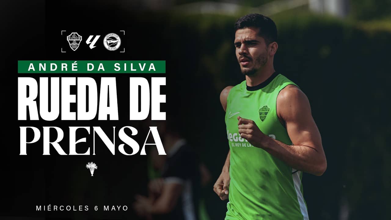 André da Silva habla sobre el #ElcheAlavés correspondiente a la jornada 35 de de #LaLigaEASports