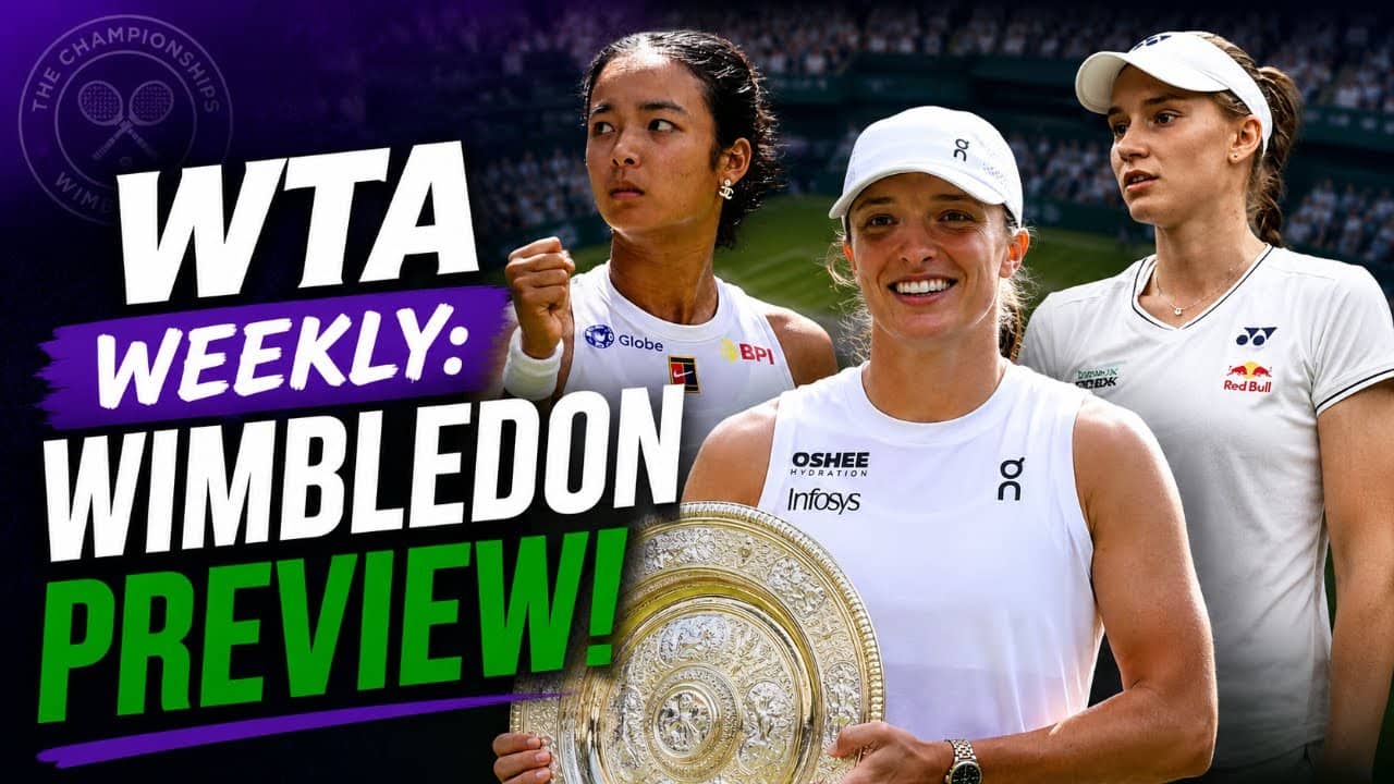 WTA Weekly: Wimbledon Preview | Can Swiatek defender her crown? Sabalenka to win first title?