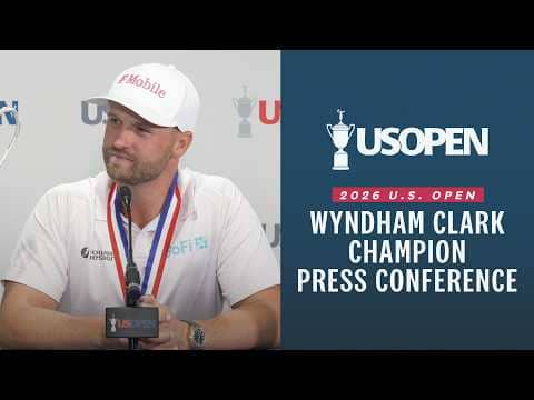 Wyndham Clark: 2026 U.S. Open Champion Press Conference