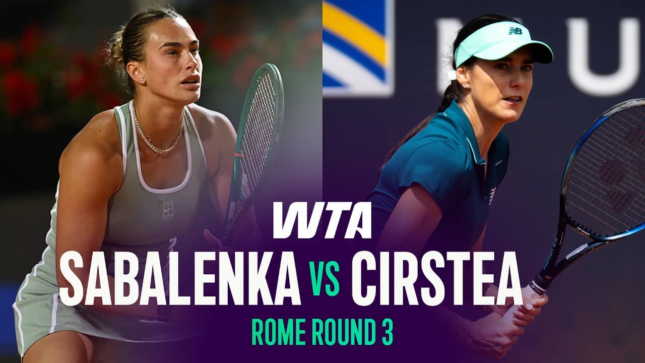 Aryna Sabalenka vs. Sorana Cirstea | 2026 Rome Round 3 | WTA Match Highlights