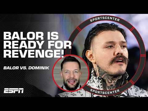 Finn Balor’s ready for his REVENGE vs. Dominik Mysterio: He’ll meet his MAKER 😤 | SportsCenter