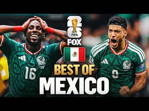 Mexico’s Best Moments 2026 FIFA World Cup™ 🇧🇷