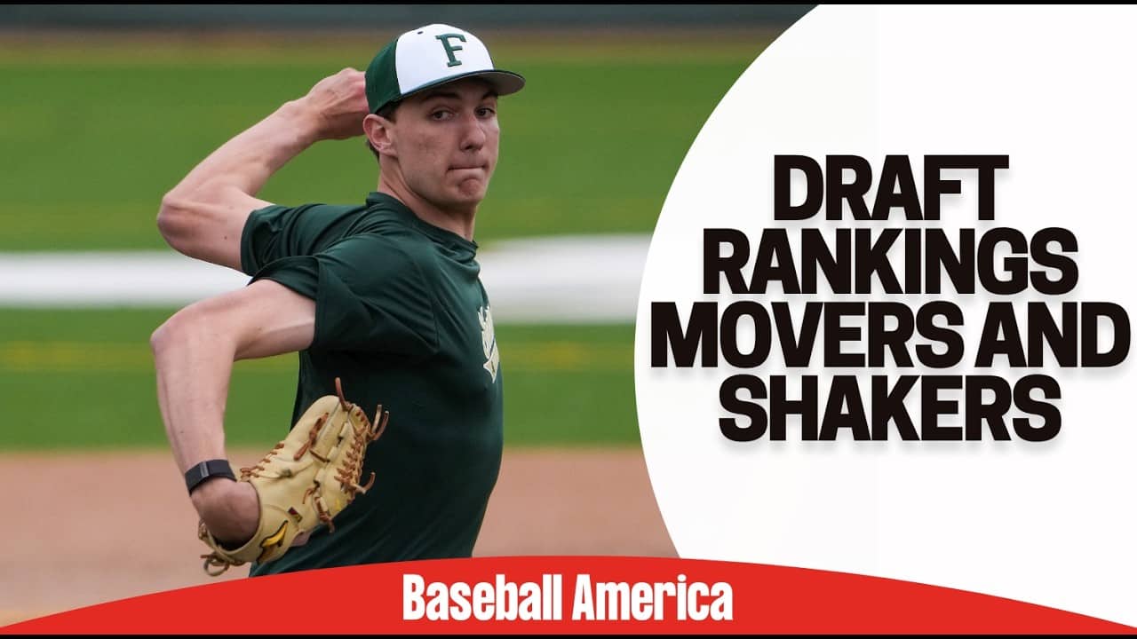 What's Changed In Our MLB Draft Rankings