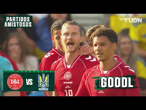 ¡DOMINANTES! | Dinamarca vs Ucrania | Amistoso Internacional - Rumbo al Mundial 2026 | TUDN