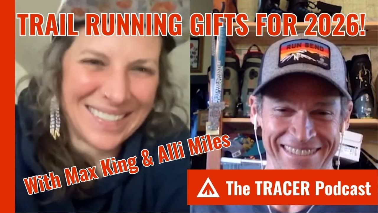 Trail Running Gifts for 2026, with Max King and Alli Miles