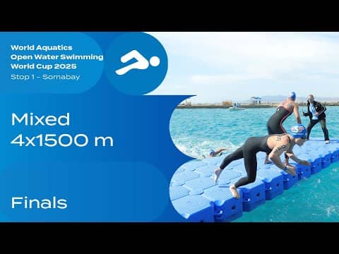 Mixed 4x1500m Relay | Open Water Swimming World Cup 2025 | Somabay